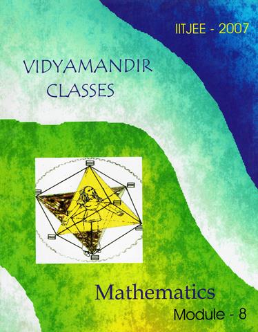 Mathematics Classroom Notes for IIT Jee Module 8